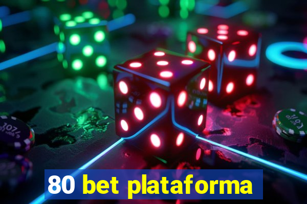 80 bet plataforma